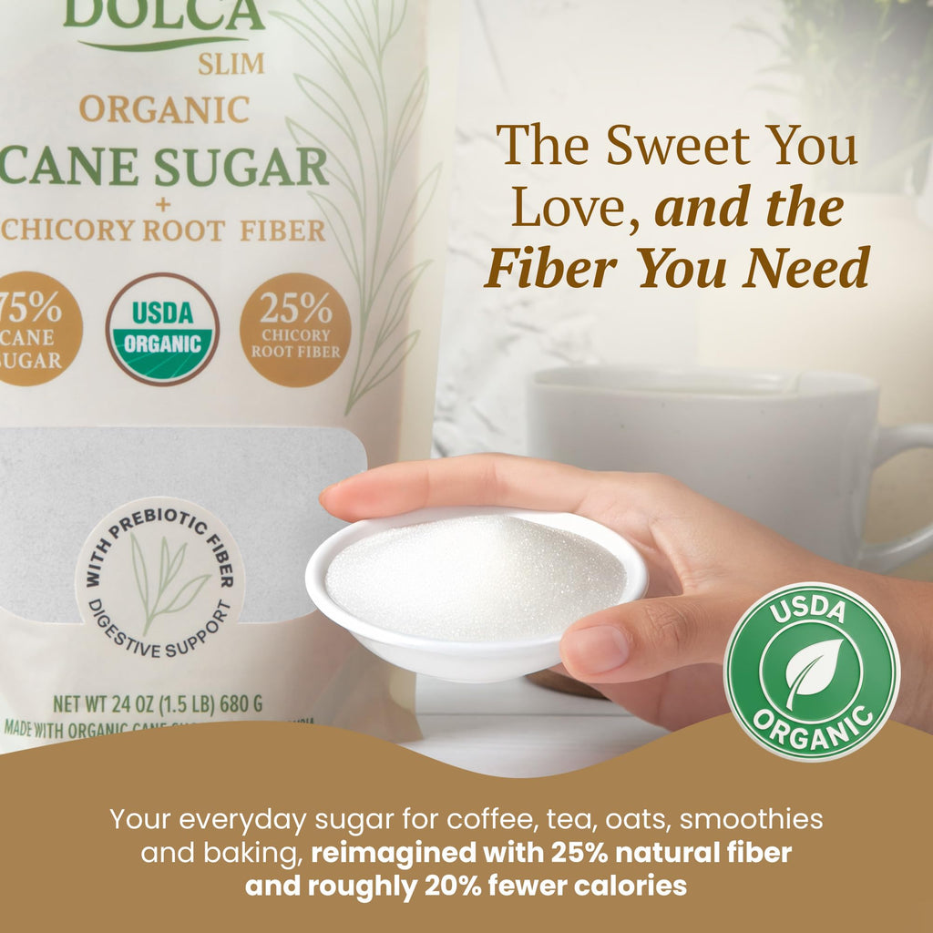 Organic Dolca Slim – Organic Cane Sugar Infused with Prebiotic Fiber – 25% Fiber & Fewer Calories Per Serving – Same Taste & Texture – 1:1 Sugar Replacement for Coffee, Tea & Baking – Bakes & Browns Like Real Sugar – No Artificial Sweeteners or Sugar Alco