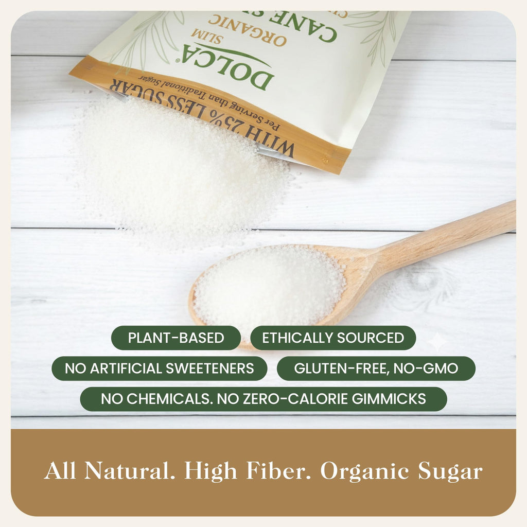Organic Dolca Slim – Organic Cane Sugar Infused with Prebiotic Fiber – 25% Fiber & Fewer Calories Per Serving – Same Taste & Texture – 1:1 Sugar Replacement for Coffee, Tea & Baking – Bakes & Browns Like Real Sugar – No Artificial Sweeteners or Sugar Alco