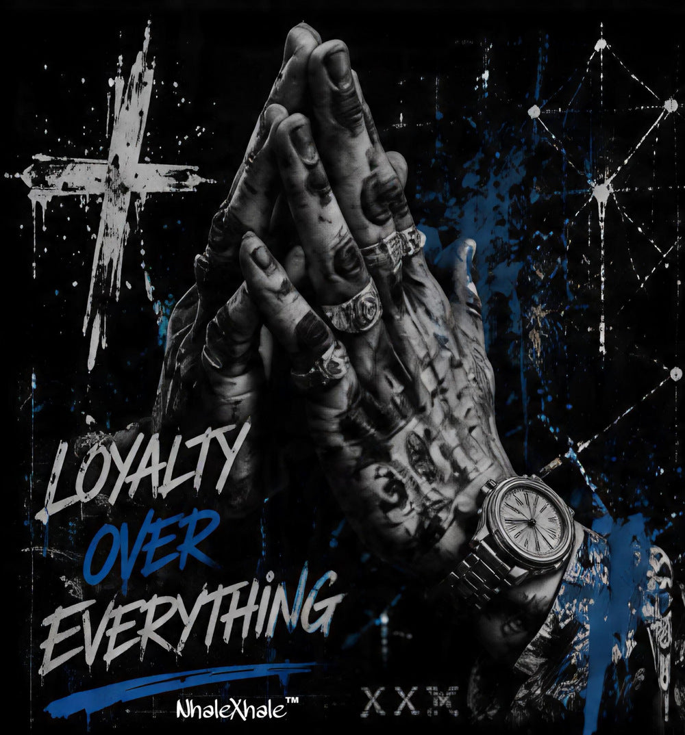 Loyalty Over Everything
